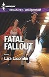 Fatal Fallout (Harlequin Romantic Suspense Book 1814)