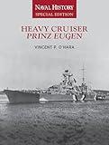 Heavy Cruiser Prinz Eugen: Naval History Special Edition (Volume 5) (Naval History Special Editions)