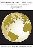 Comparative Criminal Procedure: A Casebook Approach (Comparative Law Series)