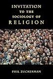 Invitation to the Sociology of Religion