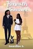 Beneath the Sunshine: A not so grumpy billionaire romance. (The Soulmate Effect)