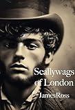 Scallywags of London