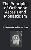 The Principles of Orthodox Ascesis and Monasticism