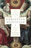 The Essential Writings of Christian Mysticism (Modern Library Classics)