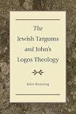 The Jewish Targums and John's Logos Theology