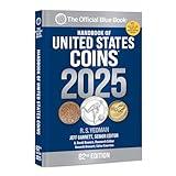 The Official "BlueBook" Handbook of United States Coins 2025 (Handbook of United State Coins)