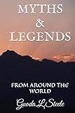 MYTHS & LEGENDS: FROM AROUND THE WORLD