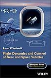 Flight Dynamics and Control of Aero and Space Vehicles (Aerospace Series)