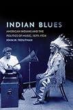 Indian Blues (New Directions in Native American Studies Series) (Volume 3)