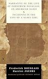 Narrative of the Life of Frederick Douglass, an American Slave & Incidents in the Life of a Slave Girl (Modern Library Classics)