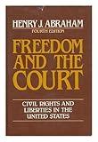 Freedom and the Court: Civil Rights and Liberties in the United States