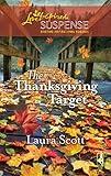 The Thanksgiving Target (Love Inspired Suspense)