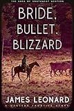 Bride, Bullet, Blizzard: A Western Frontier Story (The Saga of Southwest Western)