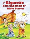 The Gigantic Coloring Book of Bible Stories
