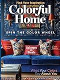 Colorful Home - Find Your Inspiration: Transform Your Space, What Your Favorite Colors Say About You, Trending Colors, Splurges & Steals, Color Palettes, Affordable Decor Ideas & More!