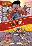 History Comics: Hip-Hop: The Beat of America