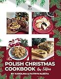 Polish Christmas Cookbook new edition: Everything you need to make your Christmas truly Polish! (Polish Foodies Cookbooks)