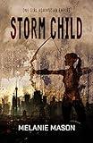 Storm Child: A Young Adult Dystopian Novel (The Storm Series Book 1)