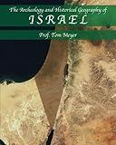 The Archeology and Historical Geography of Israel