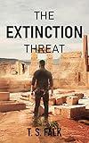 THE EXTINCTION THREAT: A SciFi Adventure (The Ancient Secrets Book 2)