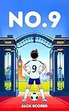 Number 9: The Beginning | Soccer Books for Kids 8-12 (No.9 Series)
