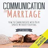 Communication in Marriage: How to Communicate with Your Spouse Without Fighting