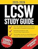 LCSW Study Guide: Pass the ASWB Clinical Social Work Exam with a Complete Prep System: 1500+ Essential Questions with Crystal-Clear Explanations for Stress-Free Success and Proven Results