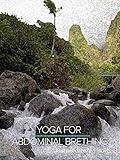 Yoga for Abdominal Breathing