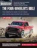 The Four-Wheeler's Bible: The Complete Guide to Off-Road and Overland Adventure Driving, Revised & Updated (Motorbooks Workshop)