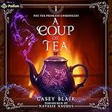A Coup of Tea: Tea Princess Chronicles, Book 1