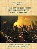 A History of the Bible: The Old Testament: Early Writings