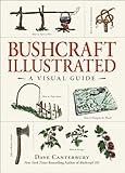 Bushcraft Illustrated: A Visual Guide (Bushcraft Survival Skills Series)