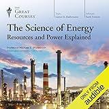 The Science of Energy: Resources and Power Explained