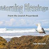Morning Blessings: From the Jewish Prayerbook
