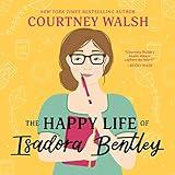 The Happy Life of Isadora Bentley: A Novel
