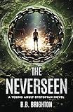 The Neverseen: A Young Adult Dystopian Novel (The Never Trio Series)