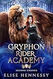 Gryphon Rider Academy 1: Second Chance (A Young Adult Fantasy)