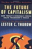 The Future of Capitalism: How Today's Economic Forces Shape Tomorrow's World