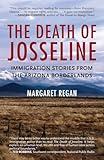 The Death of Josseline: Immigration Stories from the Arizona Borderlands