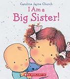 I Am a Big Sister (Caroline Jayne Church)