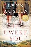 If I Were You: A Novel (A Gripping Christian Historical Fiction Story of Friendship and Survival Set in London During WWII and Post-War America)