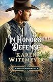 In Honor's Defense: (A Christian Western Historical Romance Featuring Army Heroes in Late 1800's Texas) (Hanger's Horsemen)