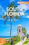 Fodor's South Florida: with Miami, Fort Lauderdale, and the Keys (Full-color Travel Guide)