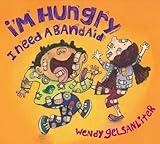 I'm Hungry I Need a Bandaid