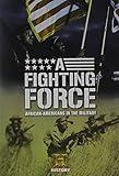 A Fighting Force: African-Americans In The Military (The History Channel)