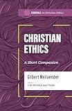 Christian Ethics: A Short Companion (Essentials in Christian Ethics)