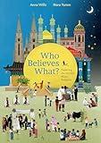 Who Believes What?: Exploring the World’s Major Religions