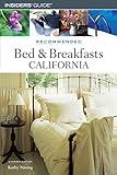 Recommended Bed & Breakfasts California (Insider's Guide Recommended Bed & Breakfasts)