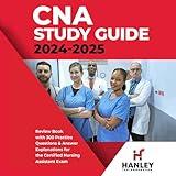 CNA Study Guide 2024-2025: Review Book with 300 Practice Questions & Answer Explanations for the Certified Nursing Assistant Exam