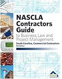 SOUTH CAROLINA-NASCLA Contractors Guide to Business, Law and Project Management, South Carolina COMMERCIAL CONTRACTORS 9th Edition